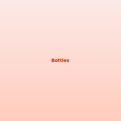 Bottles
