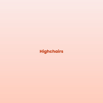 Highchairs