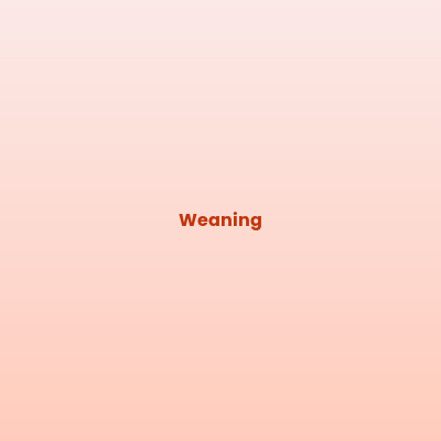 Weaning